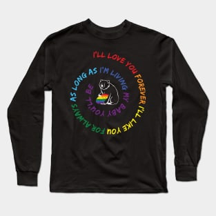 LGBT Bear I'll Love You Forever I'll Like You For Always My Baby Long Sleeve T-Shirt